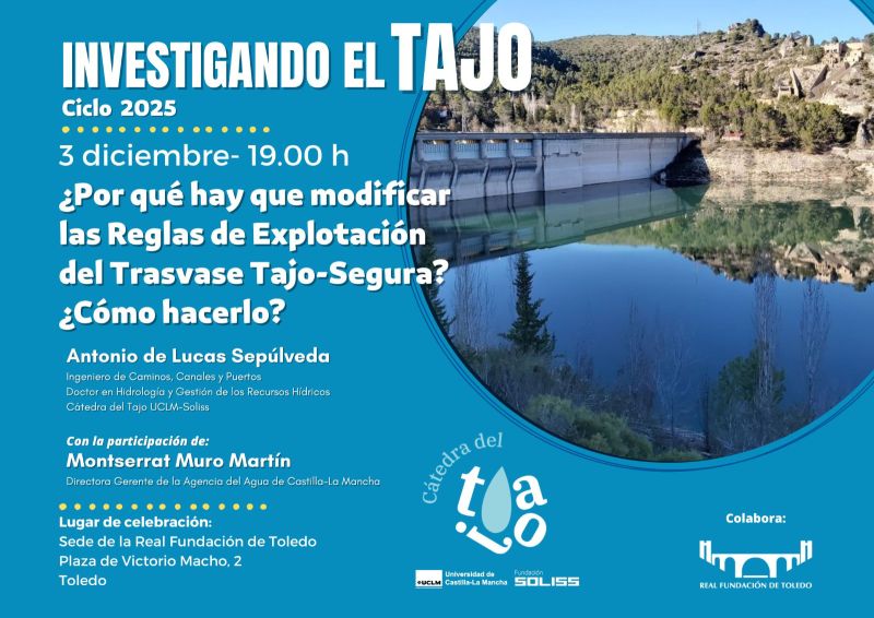 ¿Por qué hay que modificar las Reglas de Explotación del Trasvase Tajo-Segura? ¿Cómo?